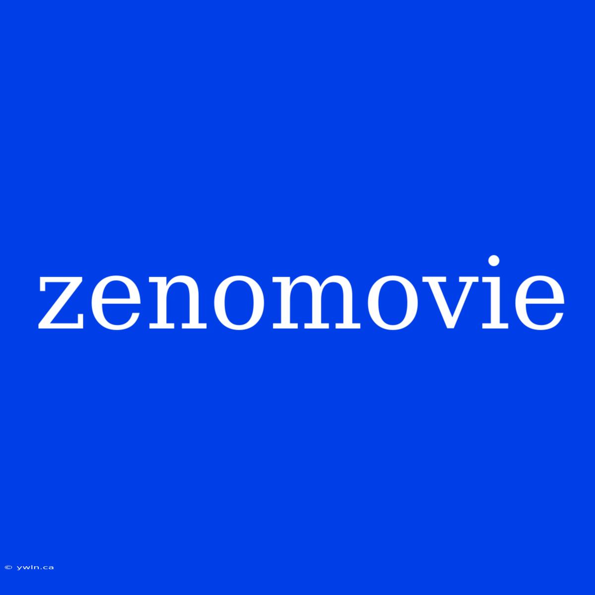 Zenomovie