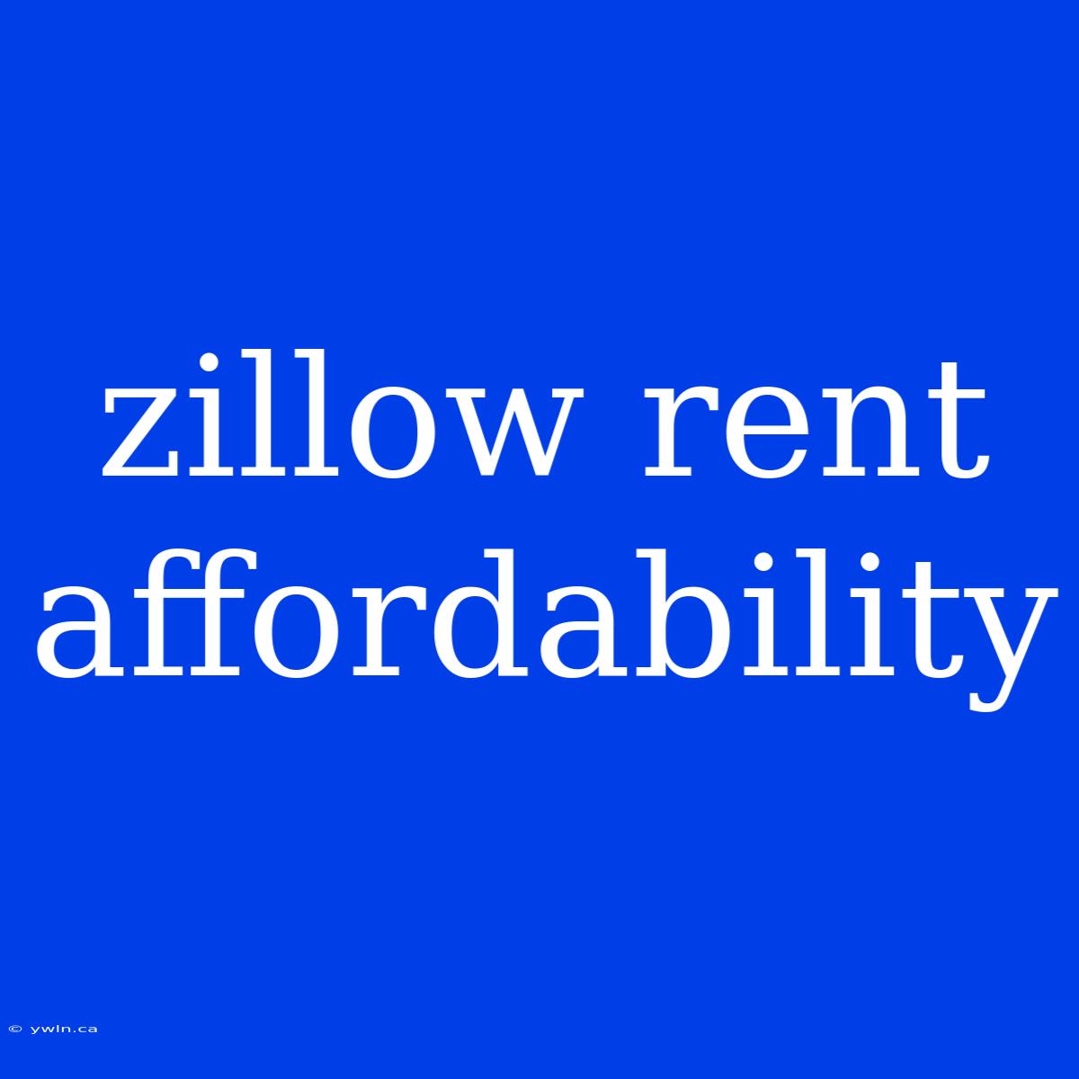 Zillow Rent Affordability