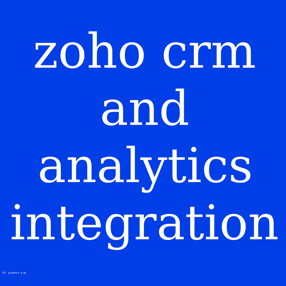 Zoho Crm And Analytics Integration