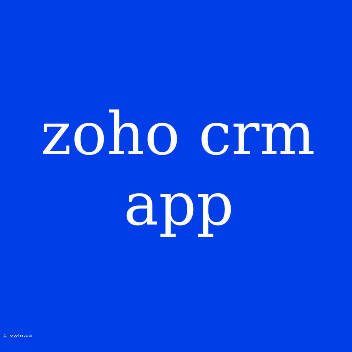 Zoho Crm App