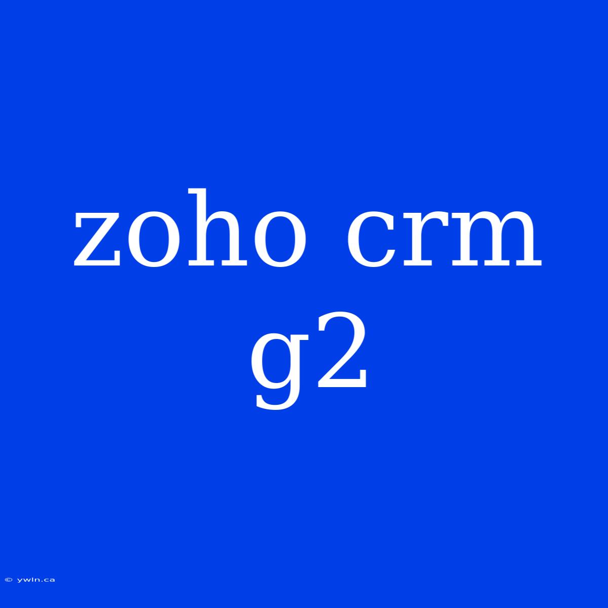 Zoho Crm G2