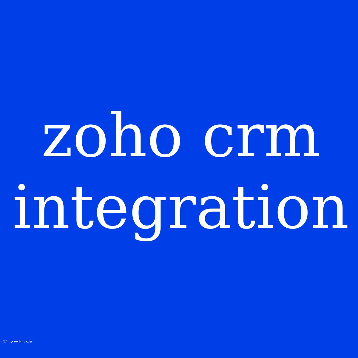 Zoho Crm Integration