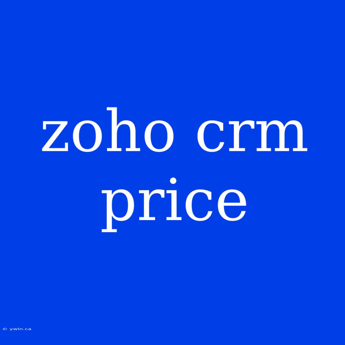 Zoho Crm Price