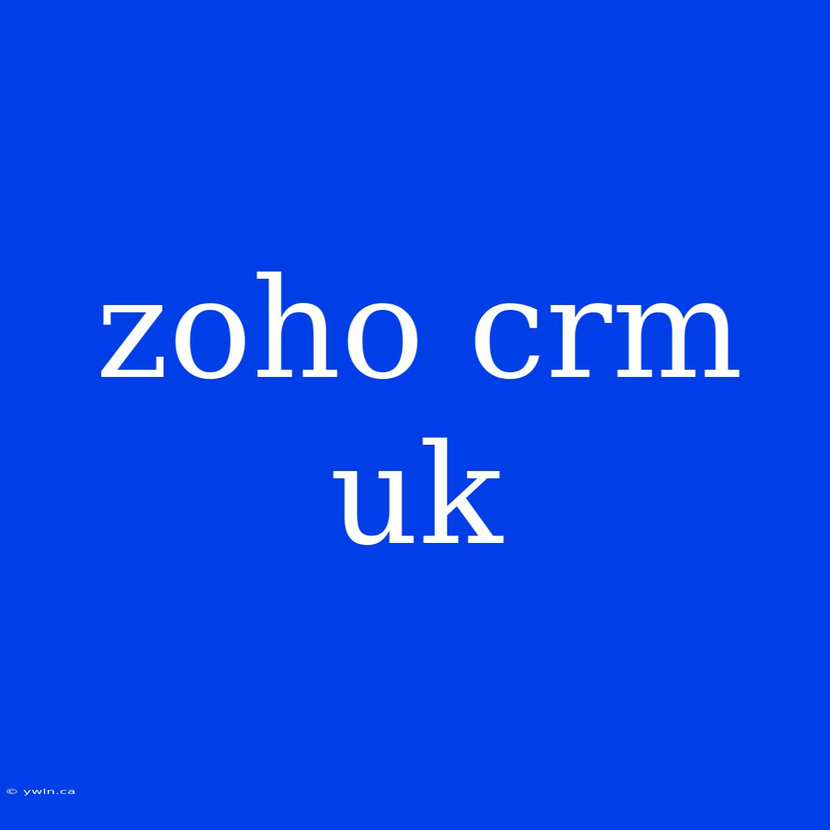 Zoho Crm Uk