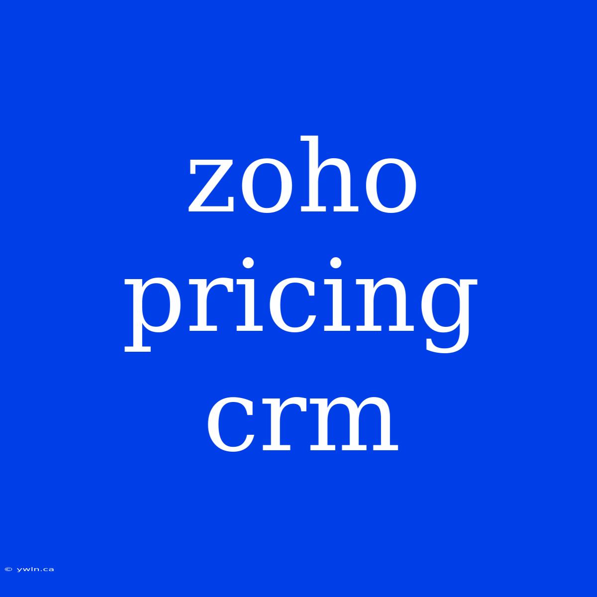 Zoho Pricing Crm